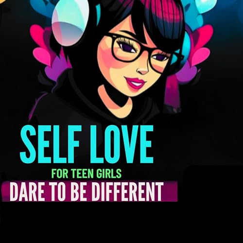 Self Love for Teen Girls by Brittany Alana episode artwork