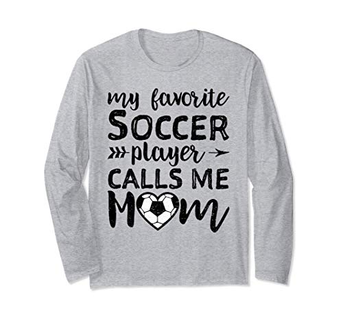 My Favorite Soccer Player Calls me Mom - Festa della mamma Maglia a Manica