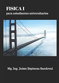 Paperback FISICA 1 PARA ESTUDIANTES UNIVERSITARIOS: Problemas Resueltos (Spanish Edition) [Spanish] Book