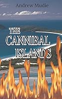 The Cannibal Islands 097752700X Book Cover