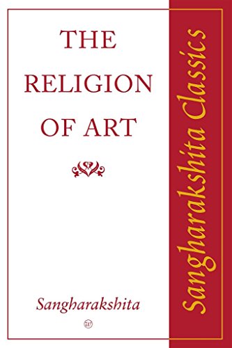 Télécharger Religion of Art (Sangharakshita Classics) (English Edition) livre En ligne