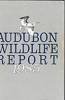 Audubon Wildlife Report 1985 0930698215 Book Cover