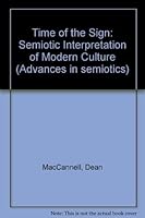 The time of the sign: A semiotic interpretation of modern culture (Advances in semiotics) 0253360218 Book Cover