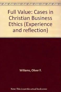 Hardcover Full Value: Cases in Christian Business Ethics (Good News Commentary) Book