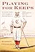 Playing for Keeps: A History of Early Baseball