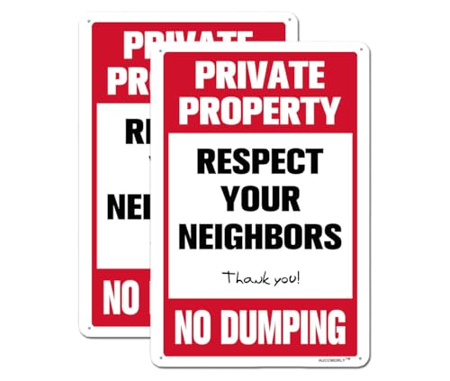 AUCCMORLY Aluminum Sign, Private Property Respect Your Neighbors, No Dumping Sign, 8"x12" Metal Home and Yard Sign 2 Pack