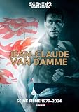 Jean-Claude Van Damme – Seine Filme 1979-2024 (Scene 42-Das Filmarchiv): Jean-Claude Van Damme – der Körper als Kinoereignis
