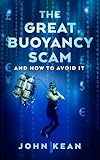 The Great Buoyancy Scam - And How to Avoid It