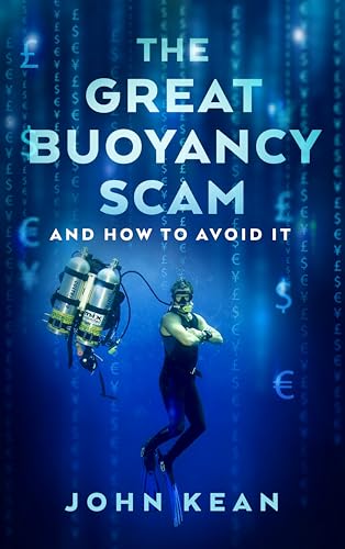 The Great Buoyancy Scam: And How to Avoid It