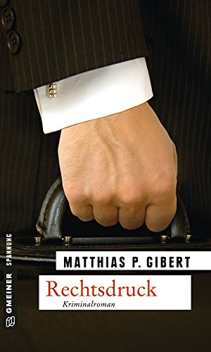 Rechtsdruck: Lenz' siebter Fall (Lenz Krimi 7)