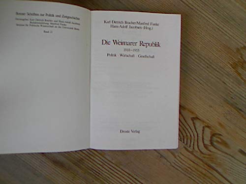 Die Weimarer Republik: 1918-1933 (Bonner Schriften zur Politik und Zeitgeschichte)