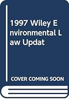 1997 Wiley Environmental Law Updat 0471178977 Book Cover