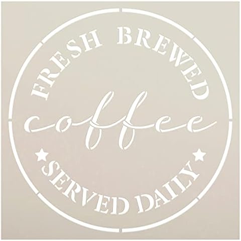 Fresh Brewed Coffee Served Daily Stencil by StudioR12 | Crafty & Fun DIY Coffee Bar and Kitchen Decor | Cute & Cozy Coffee Lover Sign | | Select Size (12 x 12 inches) Cover