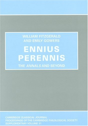 Buy Ennius Perennis: The Annals and Beyond: 31 (Proceedings of the Cambridge Philological Society Supplementary Volume) — BookShops.in
