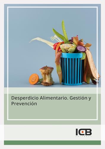 Desperdicio Alimentario. Gestión y Prevención
