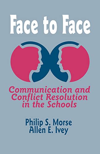 Face to Face: Communication and Conflict Resolution in the Schools