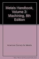 Metals Handbook, Volume 3: Machining, 8th Edition B000KUCH7Y Book Cover
