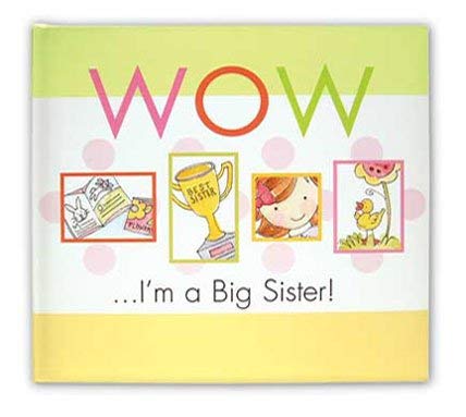 Wow I'm a Big Sister !