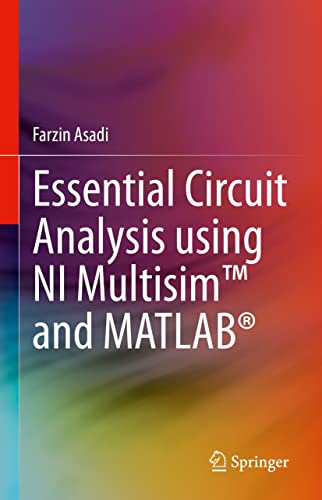 Essential Circuit Analysis using NI Multisim™ and MATLAB®, Asadi, Farzin,  eBook - Amazon.com