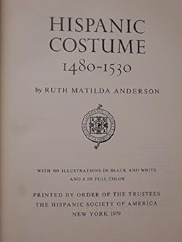 Hardcover Hispanic Costume: 1480 - 1530 Book