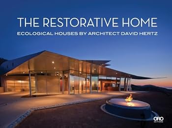 Hardcover The Restorative Home: Ecological Houses by David Hertz Book