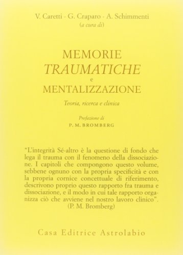 Memorie traumatiche e mentalizzazione. Teoria, ricerca e clin