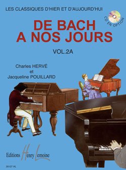 Méthodes et pédagogie LEMOINE HERVE Charles / POUILLARD Jacqueline - De Bach à nos jours Vol.2A