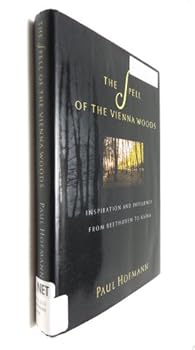 Hardcover The Spell of the Vienna Woods: Inspiration and Influence from Beethoven to Kafka Book