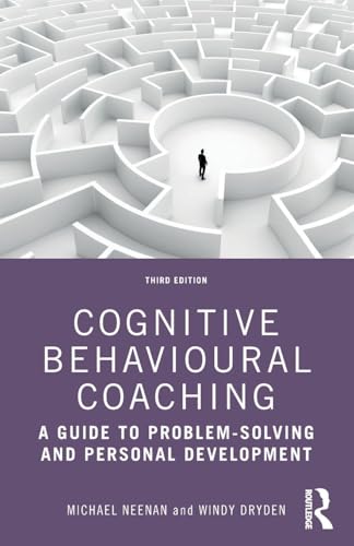 Cognitive Behavioural Coaching : A Guide To Problem Solving And Personal Development, 3Rd Edition view 2