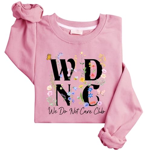 Florals We Do Not Care Club Sweatshirt WDNC Club Sweatshirts