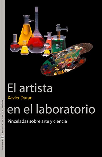 El artista en el laboratorio: Pinceladas sobre arte y ciencia (Sin Fronteras)