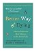 A Better Way of Dying: How to Make the Best Choices at the End of Life