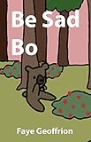  Be Sad Bo (Bo is a Bear) (English Edition)