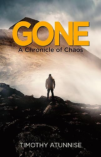 GONE: A Chronicle of Chaos