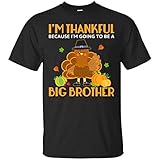 Kids Thanksgiving I'm Thankful Going to Be A Big Brother Black T-Shirt, Black, 6XL