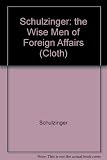 Wise Men of Foreign Affairs: The History of the Council on Foreign Relations