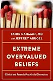 Extreme Overvalued Beliefs: Clinical and Forensic …