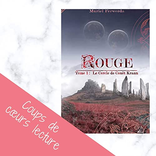 Rouge : le cercle de Cou&euml;t Krann -&nbsp;Muriel Ferwerda