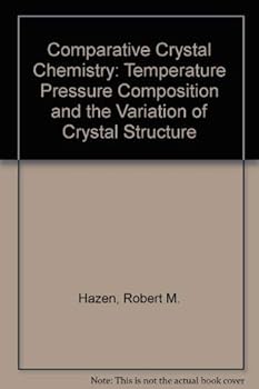 Hardcover Comparative Crystal Chemistry: Temperature, Pressure, Composition and the Variation of Crystal Structure Book