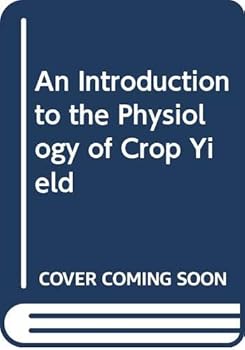 Paperback Introduction to the Physiology of Crop Yield Book