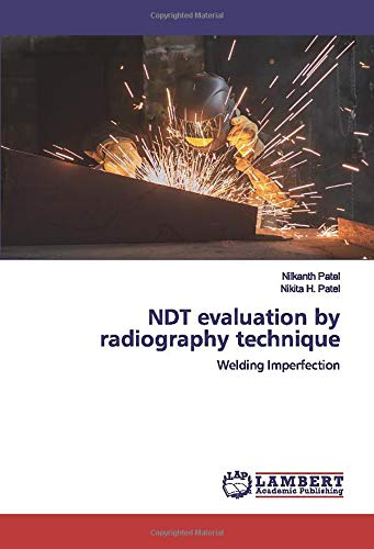 NDT evaluation by radiography technique: Welding Imperfection