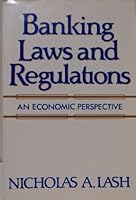 Banking Laws and Regulations: An Economic Perspective 0130556092 Book Cover