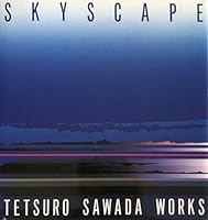 Skyscape: Tetsuro Sawada Works B000FJKJNY Book Cover
