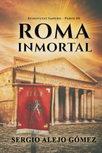 Roma Inmortal (Renovatio Imperii)