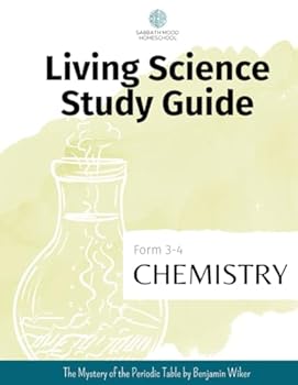 Paperback SMH Living Science Study Guide, Form 3-4 Chemistry: Accompanying the book The Mystery of the Periodic Table by Benjamin Wiker (SMH Living Science Form 3-4 Guides (Grades 7-9)) Book