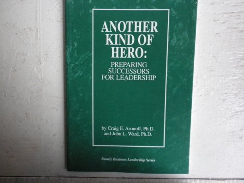 Another Kind of Hero: Preparing Successors for ... 0965101134 Book Cover