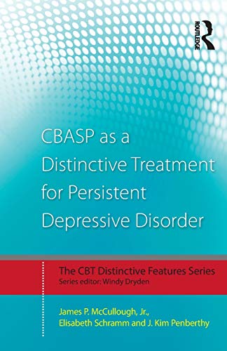 CBASP as a Distinctive Treatment for Persistent Depressive Disorder (CBT Distinctive Features)