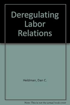 Hardcover Deregulating Labor Relations Book