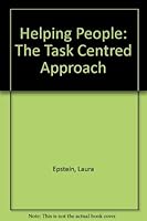 Helping people: The task-centered approach 0801615097 Book Cover