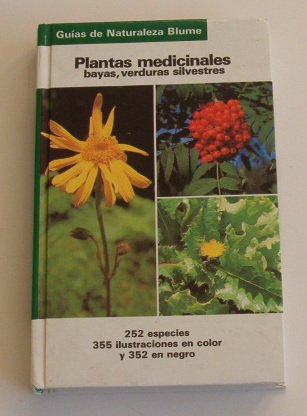 Guia naturaleza: plantas medicinales-bayas, verduras silvestres